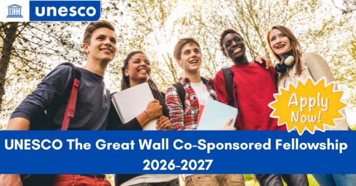 UNESCO The Great Wall Co-Sponsored Fellowship