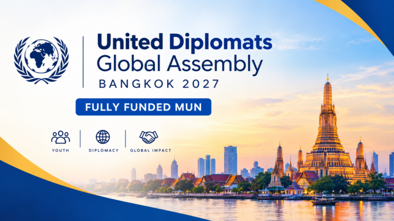 Assemblée mondiale des United Diplomats Bangkok 2027 (UDGA) MUN entièrement financée